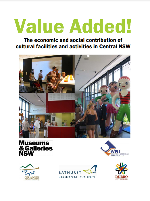 Value Added! The social and economic contribution of cultural facilities in Central NSW 