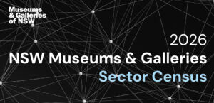2026 NSW Museums & Galleries Sector Census.